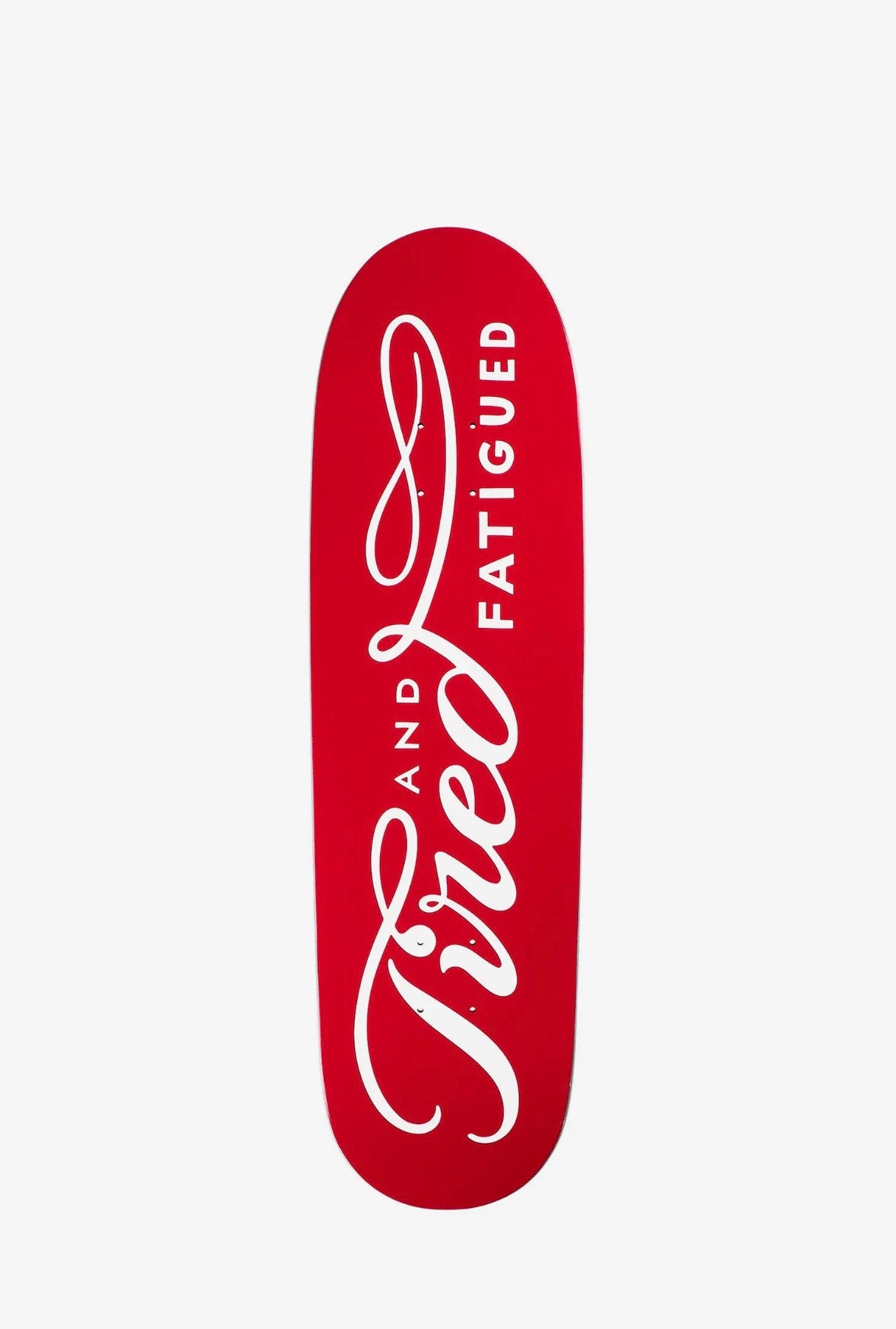 TIRED SKATEBOARDS ALWAYS SHAPED 8.75" SKATEBOARD DECK (RED)