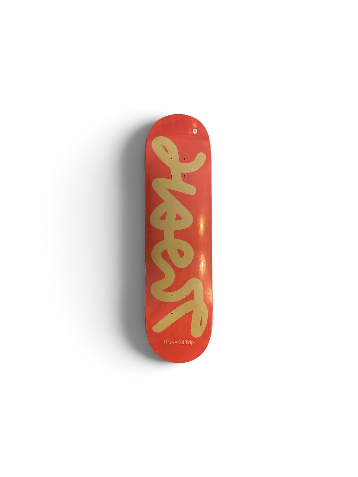 Have a GD Trip Skateboard Deck 8.25”